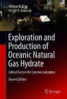 Exploration and Production of Oceanic Natural Gas Hydrate Critical Factors for Commercia
