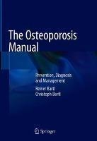 Osteoporosis Manual Prevention, Diagnosis and Management