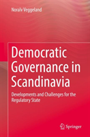 Democratic Governance in Scandinavia Developments and Challenges fo
