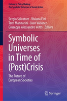 Symbolic Universes in Time of (Post)Crisis The Future of European Societi