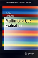 Multimedia QoE Evaluation 