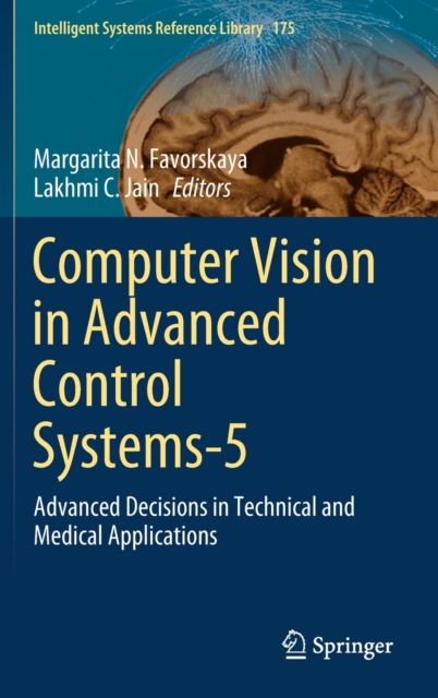 Computer Vision in Advanced Control Systems-5 Advanced Decisions in Technical and Medical Applications