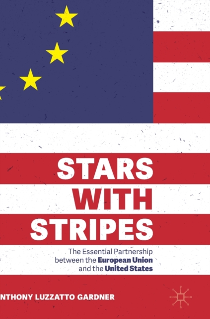Stars with Stripes The Essential Partnership between the European Union and the United States