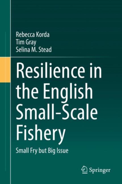 Resilience in the English Small-Scale Fishery Small Fry but Big Issue