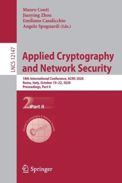 Applied Cryptography and Network Security 18th International Conference, ACNS 2020, Rome, Italy, October 19â22, 2020, Proceedings, Part II