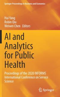 AI and Analytics for Public Health Proceedings of the 2020 INFORMS International Conference on Service Science