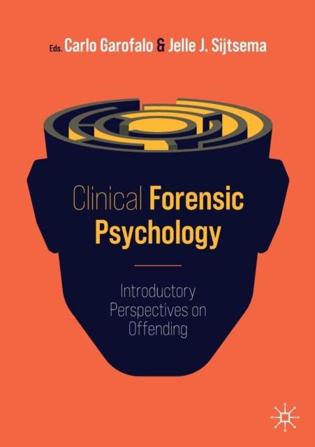 Clinical Forensic Psychology Introductory Perspectives on Offending