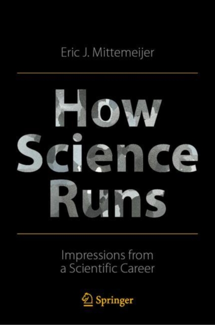 How Science Runs Impressions from a Scientific Career