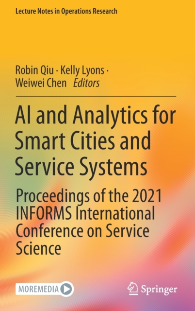 AI and Analytics for Smart Cities and Service Systems Proceedings of the 2021 INFORMS International Conference on Service Science