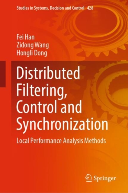 Distributed Filtering, Control and Synchronization Local Performance Analysis Methods
