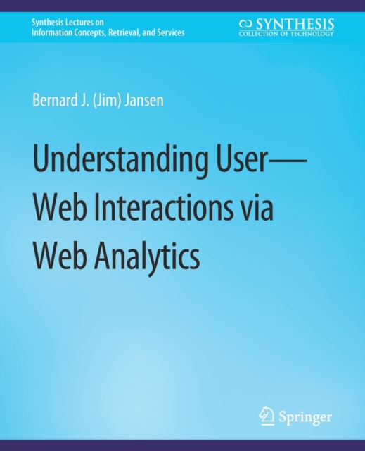 Understanding User-Web Interactions via Web Analytics 
