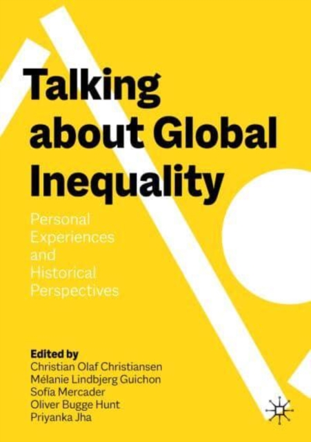 Talking About Global Inequality Personal Experiences and Historical Perspectives
