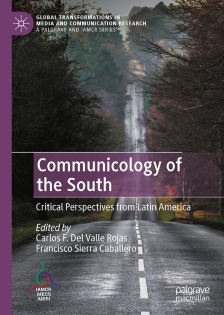 Communicology of the South Critical Perspectives from Latin America