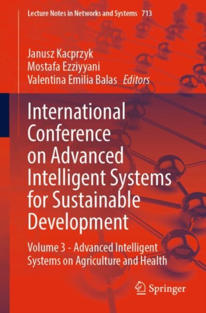 International Conference on Advanced Intelligent Systems for Sustainable Development Volume 3 - Advanced Intelligent Systems on Agriculture and Health