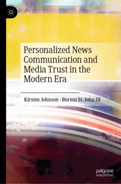 Personalized News Communication and Media Trust in the Modern Era 