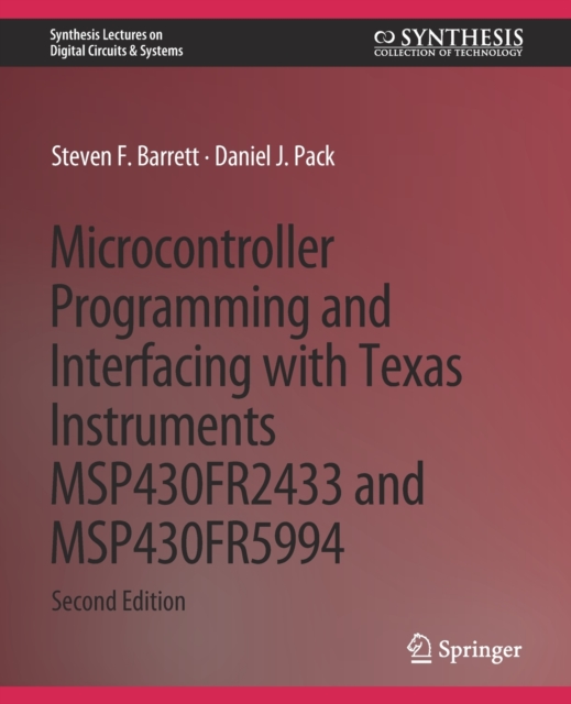 Microcontroller Programming and Interfacing with Texas Instruments MSP430FR2433 and MSP430FR5994 Part I & II
