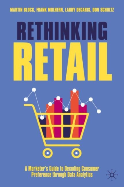 Rethinking Retail A Marketerâs Guide to Decoding Consumer Preference through Data Analytics