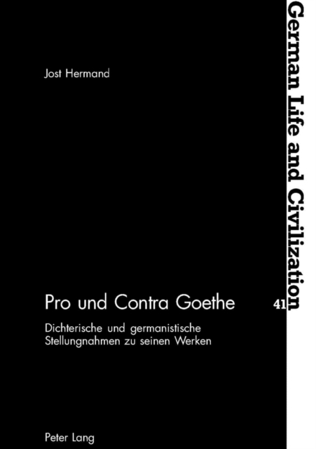 Pro Und Contra Goethe Dichterische Und Germanistische Stellungnahmen Zu Seinen Werken