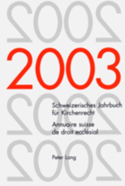Schweizerisches Jahrbuch Fuer Kirchenrecht. Band 8 (2003)- Annuaire Suisse de Droit Ecclesial. Volume 8 (2003) Herausgegeben Im Auftrag Der Schweizerischen Vereinigung Fuer Evangelisches Kirchenrecht- Edite Sur Mandat de l'Association Suisse Pour Le Droit Ecclesial Protestant