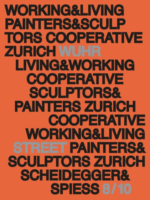 Working and Living History and Presence of Studio House Wuhrstrasse 8/10