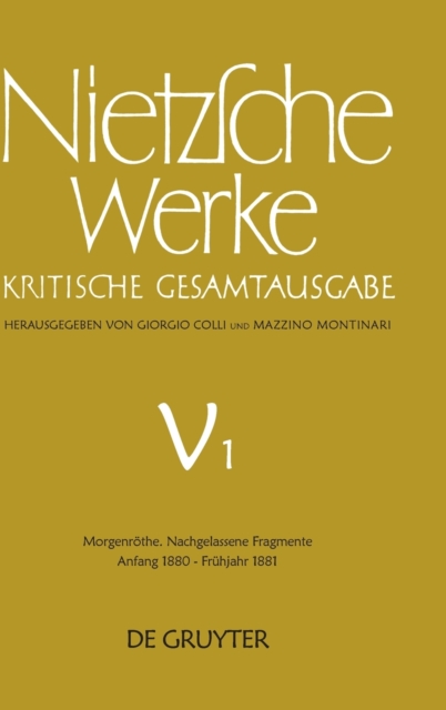 Morgenroethe. Nachgelassene Fragmente Anfang 1880 - Fruhjahr 1881 