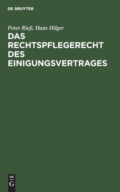Das Rechtspflegerecht Des Einigungsvertrages Gesamtdarstellung Mit Besonderer Berucksichtigung Der Gerichtsverfassung Und Des Strafverfahrens