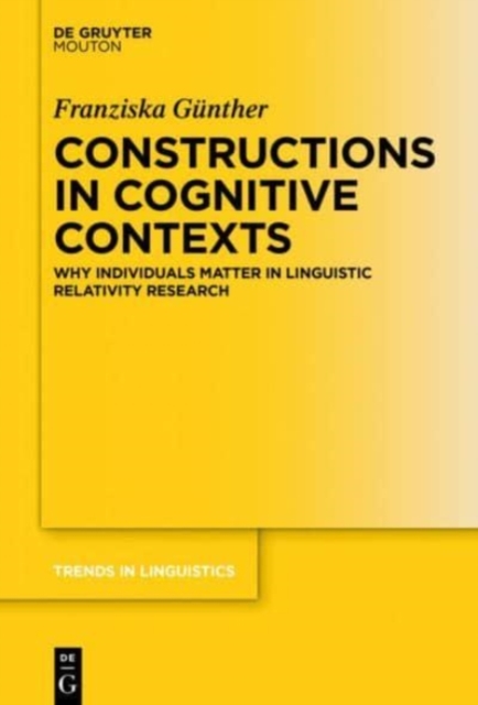 Constructions in Cognitive Contexts Why Individuals Matter in Ling