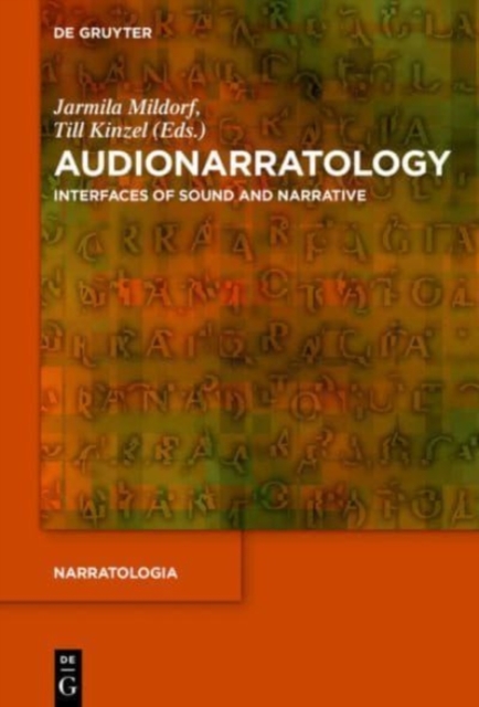 Audionarratology Interfaces of Sound and Narrat