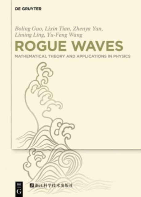 Rogue Waves Mathematical Theory and Applic