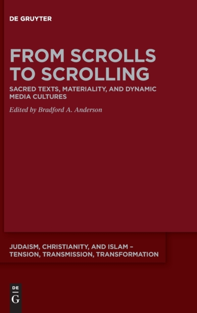 From Scrolls to Scrolling Sacred Texts, Materiality, and