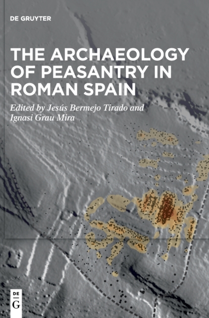 Archaeology of Peasantry in Roman Spain 