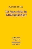 Das Regressrisiko des Befreiungsglaubigers Schuldbefreiungsanspruche in der Insolvenz des Befreiungsschuldners