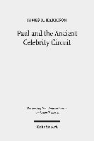 Paul and the Ancient Celebrity Circuit The Cross and Moral Transformation