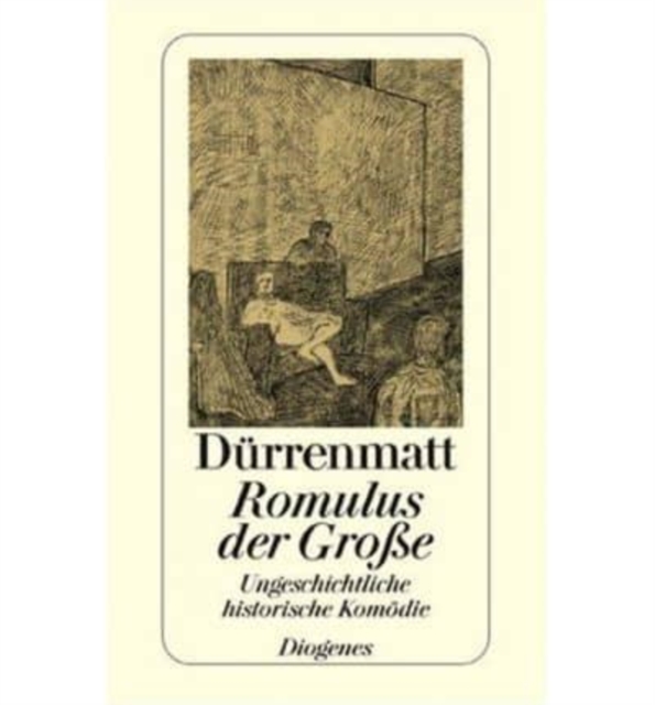 Romulus Der Grosse Eine Ungeschichtliche Historis