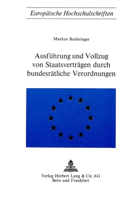 Ausfuehrung und Vollzug von Staatsvertraegen durch bundesraetliche Verordnungen 