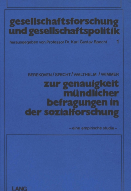 Zur Genauigkeit muendlicher Befragungen in der Sozialforschung Eine empirische Studie