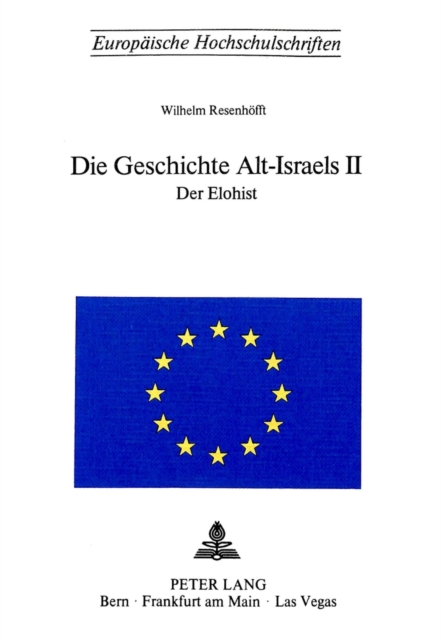 Die Geschichte Alt-Israels II Zweiter Teil- Der Elohist- Die