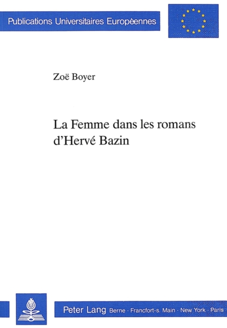 La Femme Dans Les Romans d Hervee Bazin 