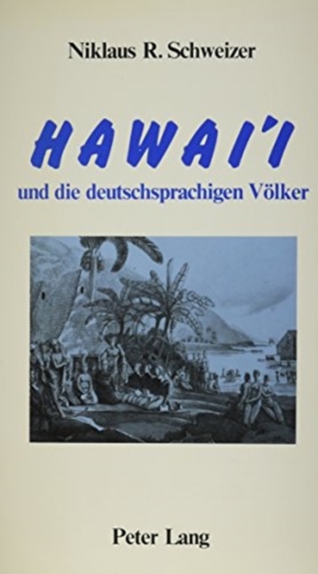 Hawai'i Und Die Deutschsprachigen Voelker 