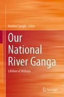 Our National River Ganga Lifeline of Millions