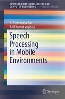 Speech Processing in Mobile Environments 