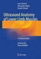Ultrasound Anatomy of Lower Limb Muscles A Practical Guide