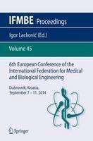 6th European Conference of the International Federation for Medical and Biological Engineering MBEC 2014, 7-11 September 2014