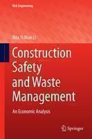 Construction Safety and Waste Management An Economic Analysis