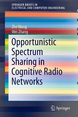 Opportunistic Spectrum Sharing in Cognitive Radio Networks 