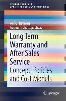 Long Term Warranty and After Sales Service Concept, Policies and Cost Mod