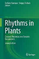 Rhythms in Plants Dynamic Responses in a Dynamic