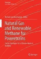 Natural Gas and Renewable Methane for Powertrains Future Strategies for a Climat