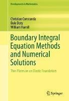 Boundary Integral Equation Methods and Numerical Solutions Thin Plates on an Elastic Foun