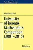 University of Toronto Mathematics Competition (2001â2015) 